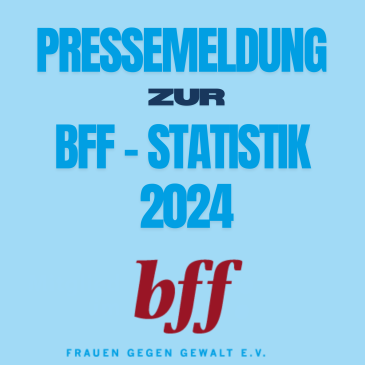 Das Bild enthält den Text "Pressemeldung zur bff-Statistik 2024 bff"